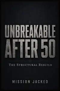 UNBREAKABLE AFTER 50